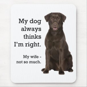 Chocolate Lab v. Wife Mouse Mat