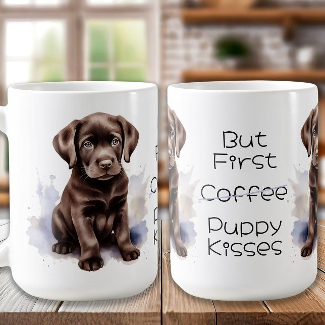 Chocolate Labrador Dog But First Puppy Kisses Coffee Mug (Creator Uploaded)