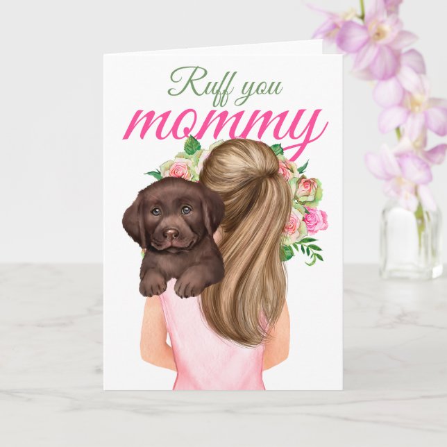 Chocolate Labrador Puppy With Woman Ruff You Mummy Card (Orchid)