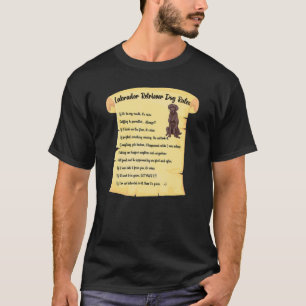 Chocolate Labrador Retriever Dog Rules Lab Owner T-Shirt