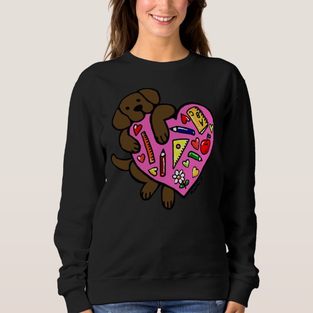 Chocolate Labrador Teacher S Heart Sweatshirt (Front)