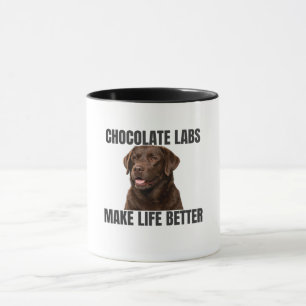 Chocolate Labs Make Life Better – Coffee Mug