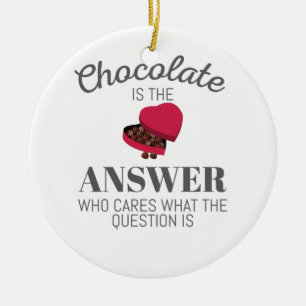 Chocolate Lover Quote Gift Chocolate Is The Answer Ceramic Tree Decoration