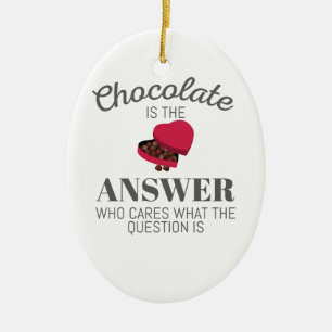 Chocolate Lover Quote Gift Chocolate Is The Answer Ceramic Tree Decoration