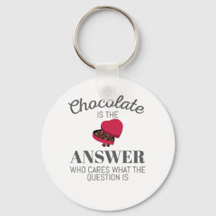 Chocolate Lover Quote Gift Chocolate Is The Answer Key Ring