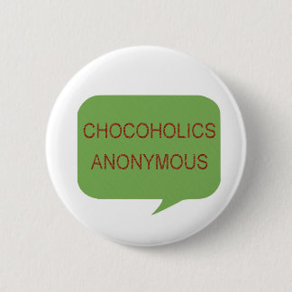 CHOCOLATE LOVERS ! 6 CM ROUND BADGE