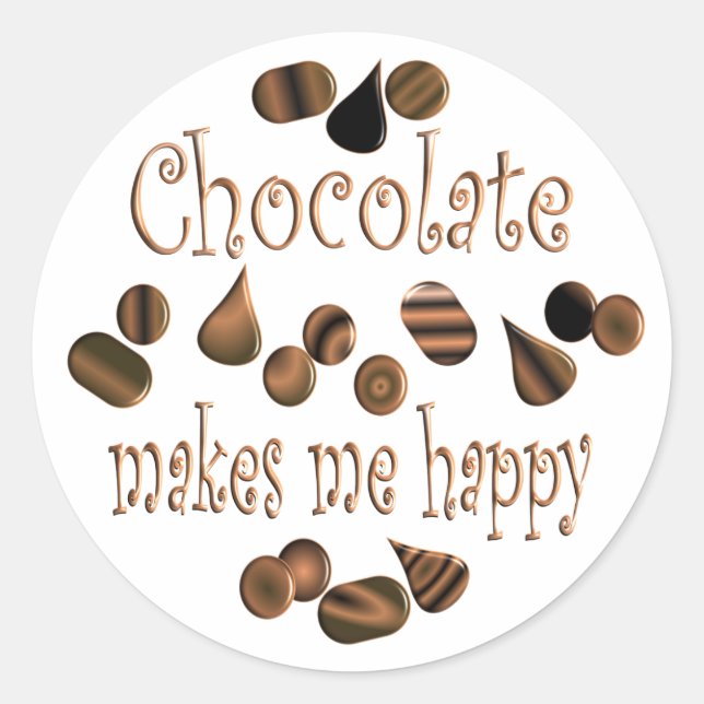 Chocolate Makes Me Happy Classic Round Sticker (Front)