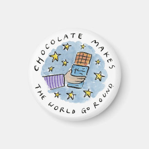 Chocolate makes the world go round magnet