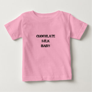 CHOCOLATE MILK BABY SHIRTS