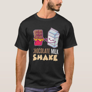 Chocolate Milk Shake Milkshake Dessert Sweet Tooth T-Shirt