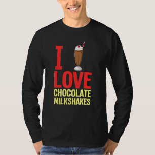 Chocolate Milkshake Milk Choco Shake Drink 1 T-Shirt