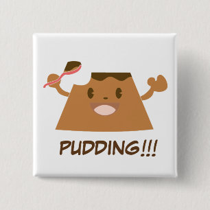 Chocolate PUDDING!!!! 15 Cm Square Badge