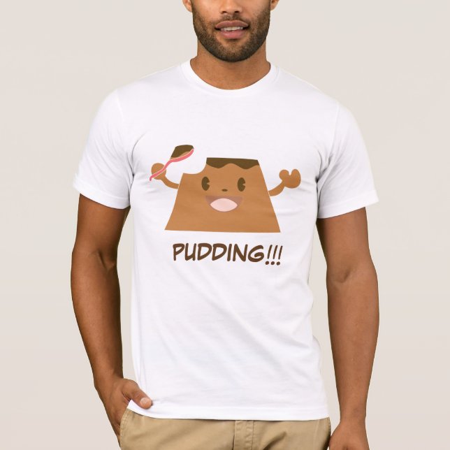 Chocolate PUDDING !!!! Funny Cute T-Shirt (Front)