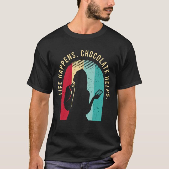 Chocolate  Saying For A Sarcastic  Of Chocolate T-Shirt (Front)