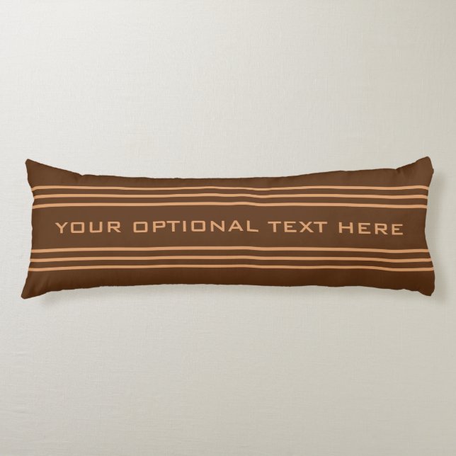 Chocolate Stripes custom text body pillow (Front)