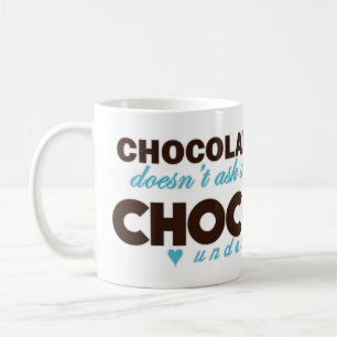 Chocolate understands [blue] coffee mug