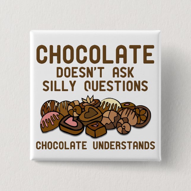 Chocolate Understands Funny Button Badge (Front)