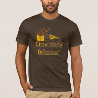 Chocolate Wasted T-Shirt