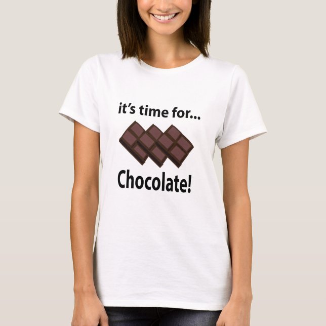 Chocolatier Chocolate It's Time For Chocolate T-Shirt (Front)