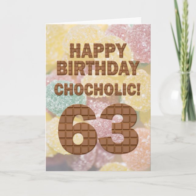 Chocololic 63rd Birthday card (Front)