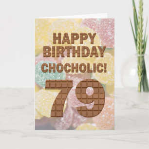 Chocololic 79th Birthday card