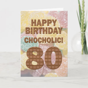 Chocololic 80th Birthday card