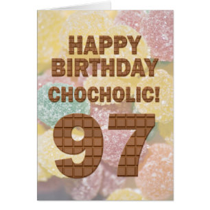 Chocololic 97th Birthday card