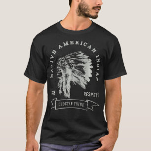 Choctaw Tribe Native American Indian Pride Respect T-Shirt