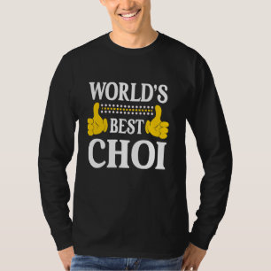 Choi Surname Funny Team Family Last Name World's B T-Shirt