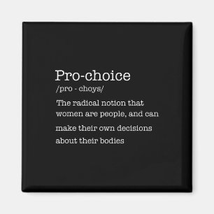 Choice Definition Women's Rights Radical Feminist Magnet