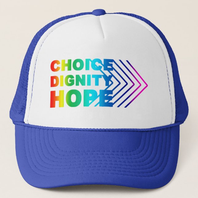 CHOICE DIGNITY HOPE RAINBOW TRUCKER HAT (Front)