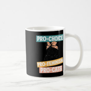 Choice Feminist Cat Mum Reproductive Rights Pro Ab Coffee Mug