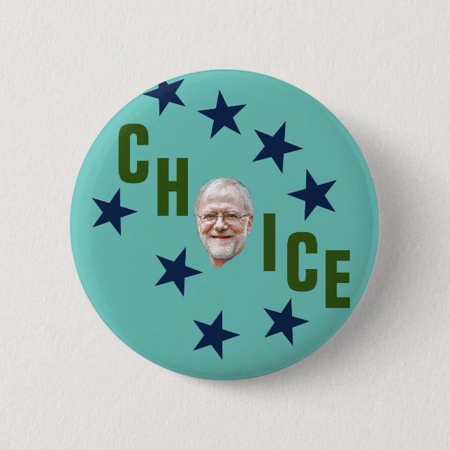 CHOICE: HOWIE HAWKINS 6 CM ROUND BADGE (Front)