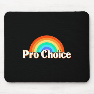 Choice Pro Feminism Pro Women Mouse Mat