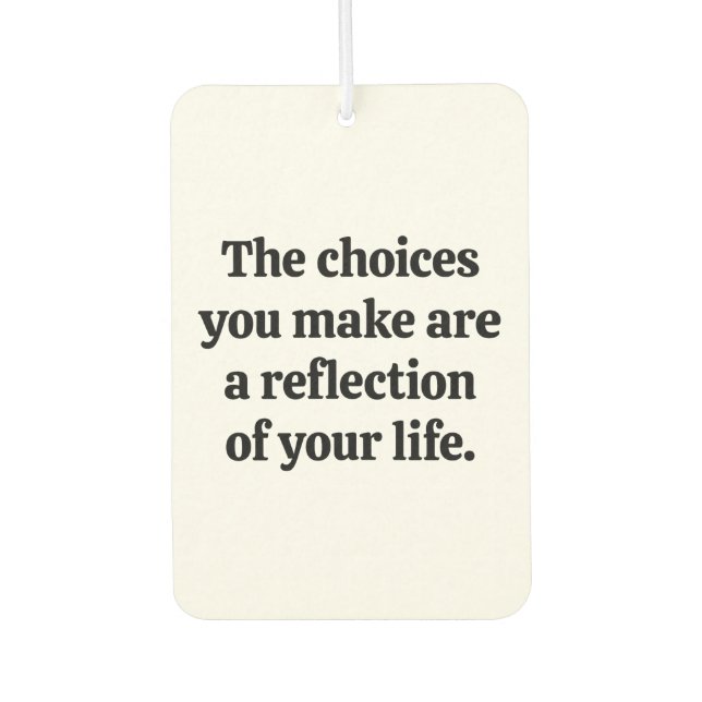 Choices You Make Air Freshener (Front)
