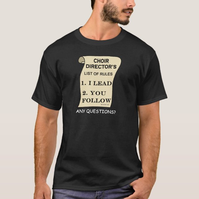 Choir Director List Of Rules T-Shirt (Front)