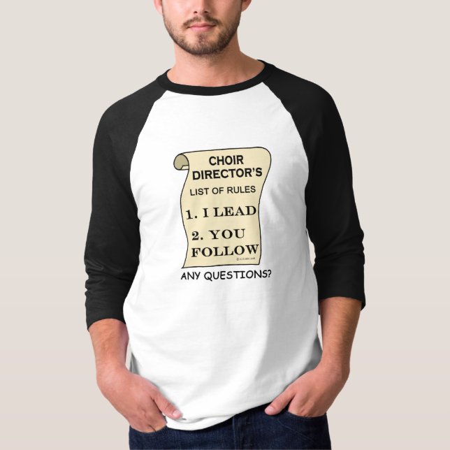 Choir Director List Of Rules T-Shirt (Front)