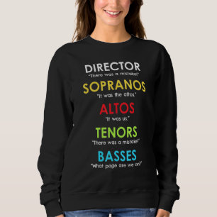 Choir Director Present Orchestra Soprano Alto Teno Sweatshirt