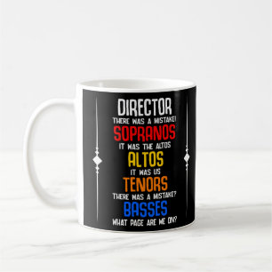 Choir Director Sopranos Alto Tenor Basses Choir te Coffee Mug