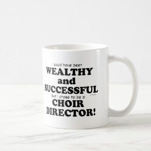 Choir Director Wealthy & Successful Coffee Mug
