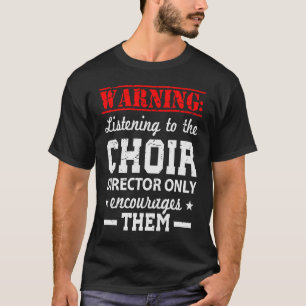 Choir Humour Director T-Shirt
