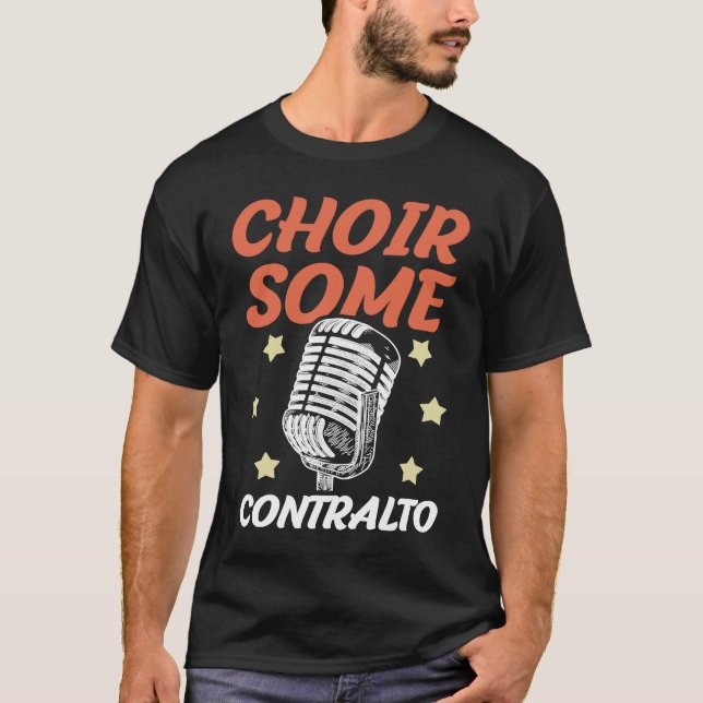 Choir Some Contralto Opera Singer Musical Vocalist T-Shirt (Front)