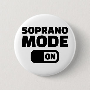 Choir Soprano mode on 6 Cm Round Badge