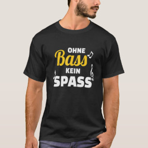 Choir Without Bass No Fun T-Shirt
