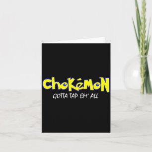 Chokemon Gotta Tap Em All Funny Jiu Jitsu Mma Shor Card