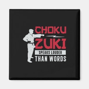 Choku Zuki Speaks Louder Than Words For Shotokan K Magnet