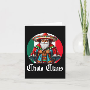 Cholo Christmas - Cholo Claus - Fun Mexican Santa  Card