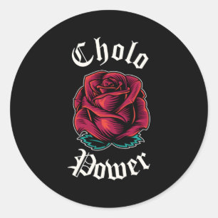 Cholo Power Mexican Chicano Cholo For Cholo Classic Round Sticker