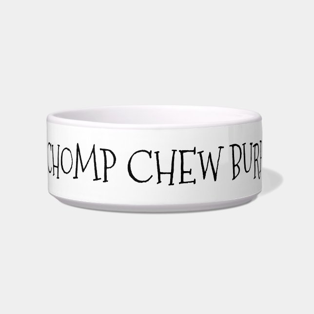 Chomp Chew Burp Bowl (Front)