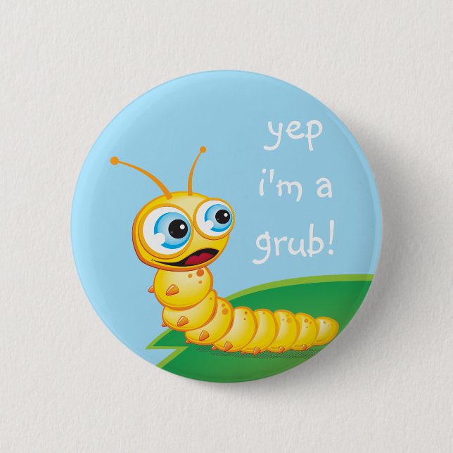 Chomp the Grub :: 6 Cm Round Badge (Front)